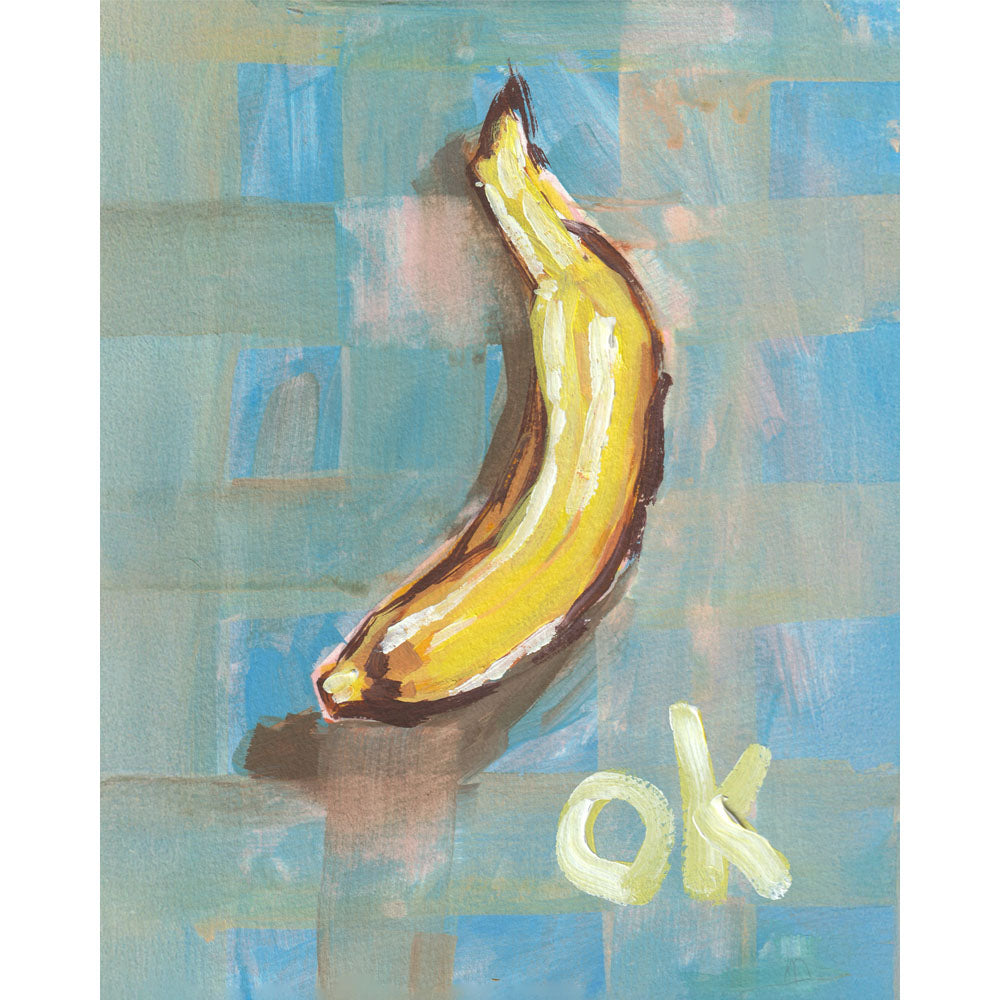 OK Banana – Original Gouache Art Print